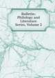 Bulletin: Philology and Literature Series, Volume 2, 