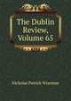 The Dublin Review, Volume 65, Nicholas Patrick Wiseman 