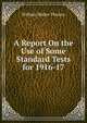 A Report On the Use of Some Standard Tests for 1916-17, William Walter Theisen 