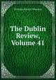 The Dublin Review, Volume 41, Nicholas Patrick Wiseman 