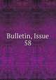 Bulletin, Issue 58, 