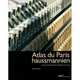 Atlas du Paris haussmannien : La ville en heritage du Second empire a nos jours, Pinon Pierre 