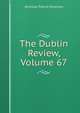 The Dublin Review, Volume 67, Nicholas Patrick Wiseman 