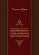 Vollstandiges Lexikon Fur Prediger Und Katecheten: In Welchem Die Katholischen Glaubens-Und Sitten-Lehren Ausfuhrlich Betrachtet Sind, Volume 13 (German Edition), Thomas Wiser 