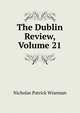 The Dublin Review, Volume 21, Nicholas Patrick Wiseman 