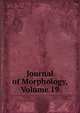 Journal of Morphology, Volume 19, 