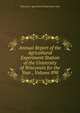 Annual Report of the Agricultural Experiment Station of the University of Wisconsin for the Year., Volume 898, Wisconsin. Agricultural Experiment Stati 