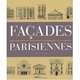 Facades Parisiennes : 1200 immeubles et monuments remarquables de la capitale, Poisson Michel 