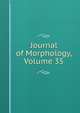 Journal of Morphology, Volume 35, 