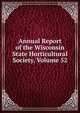 Annual Report of the Wisconsin State Horticultural Society, Volume 52, 