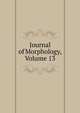 Journal of Morphology, Volume 13, 