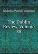 The Dublin Review, Volume 88, Nicholas Patrick Wiseman 