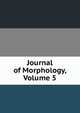 Journal of Morphology, Volume 5, 