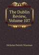The Dublin Review, Volume 107, Nicholas Patrick Wiseman 