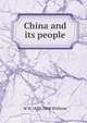 China and its people, W H. 1839-1908 Withrow 
