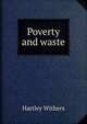 Poverty and waste, Withers, Hartley 