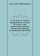 A Canadian in Europe: being sketches of travel in France, Italy, Switzerland, Germany, Holland and Belgium, Great Britain and Ireland, W H. 1839-1908 Withrow 