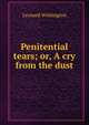Penitential tears; or, A cry from the dust, Leonard Withington 