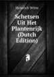 Schetsen Uit Het Plantenrijk (Dutch Edition), Heinrich Witte 