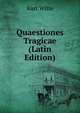 Quaestiones Tragicae (Latin Edition), Kurt Witte 