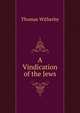 A Vindication of the Jews, Thomas Witherby 