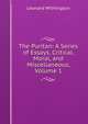 The Puritan: A Series of Essays, Critical, Moral, and Miscellaneous, Volume 1, Leonard Withington 