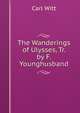 The Wanderings of Ulysses, Tr. by F. Younghusband, Carl Witt 
