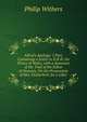 Alfred's Apology: 2 Part, Containing a Letter to H.R.H. the Prince of Wales, with a Summary of the Trial of the Editor of Nemesis, On the Prosecution of Mrs. Fitzherbert, for a Libel ., Philip Withers 