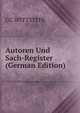 Autoren Und Sach-Register (German Edition), GC WITTSTEIN 