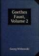 Goethes Faust, Volume 2, Georg Witkowski 