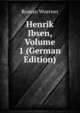 Henrik Ibsen, Volume 1 (German Edition), Roman Woerner 
