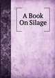 A Book On Silage, 