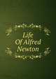 Life Of Alfred Newton, 