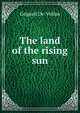 The land of the rising sun, Grigorii De-Vollan 