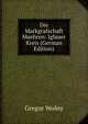 Die Markgrafschaft Maehren: Iglauer Kreis (German Edition), Gregor Wolny 