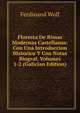 Floresta De Rimas Modernas Castellanas: Con Una Introduccion Historico Y Con Notas Biograf, Volumes 1-2 (Galician Edition), Ferdinand Wolf 