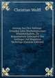 Auszug Aus Den Anfangs-Grunden Aller Mathematischen Wissenschaften: Zu Bequemerem Gebrauche Der Anfanger Auf Begehren Verfertige (German Edition), Christian Wolff 