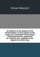 An address to the people of the United States: on the subject of the report of a committee of the House of Representatives, appointed to "examine and . applied to the objects for which they, Oliver Wolcott 