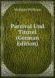 Parzival Und Titurel (German Edition), Wolfram Wolfram 