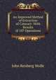 An Improved Method of Extraction of Cataract: With Results of 107 Operations, John Reisberg Wolfe 