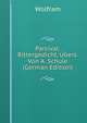 Parcival: Rittergedicht, Ubers. Von A. Schule (German Edition), Wolfram 
