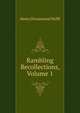 Rambling Recollections, Volume 1, Henry Drummond Wolff 