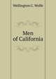 Men of California, Wellington C. Wolfe 