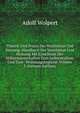 Theorie Und Praxis Der Ventilation Und Heizung: Handbuch Der Ventilation Und Heizung Mit Einschluss Der Hilfswissenschaften Zum Selbststudium Und Zum . Wohnungshygiene, Volume 3 (German Edition), Adolf Wolpert 
