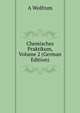 Chemisches Praktikum, Volume 2 (German Edition), A Wolfrum 