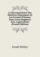 La Decomposition Des Mati?res Organiques Et Les Formes D'humus Dans Leurs Rapports Avec L'agriculture (French Edition), Ewald Wollny 