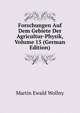 Forschungen Auf Dem Gebiete Der Agricultur-Physik, Volume 15 (German Edition), Martin Ewald Wollny 