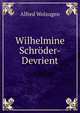 Wilhelmine Schroder-Devrient, Alfred Wolzogen 
