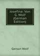 Josefina: Von G. Wolf (German Edition), Gerson Wolf 