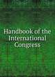 Handbook of the International Congress, 